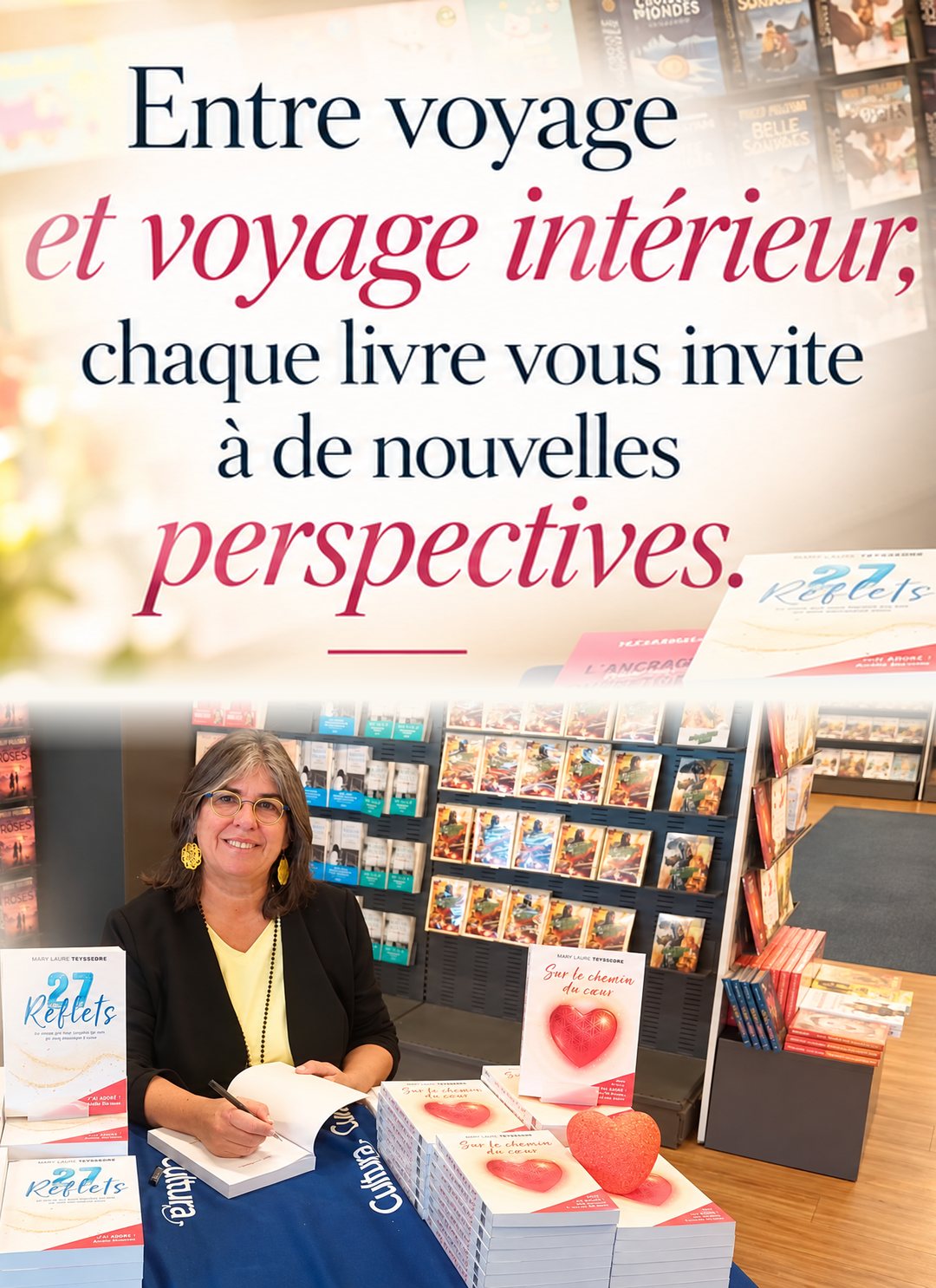 Entre voyage et voyage intérieur, chaque livre vous invite à de nouvelles perspectives – Mary Laure Teyssedre en dédicace Entre voyage et voyage intérieur, chaque livre vous invite à de nouvelles perspectives – Mary Laure Teyssedre en dédicace