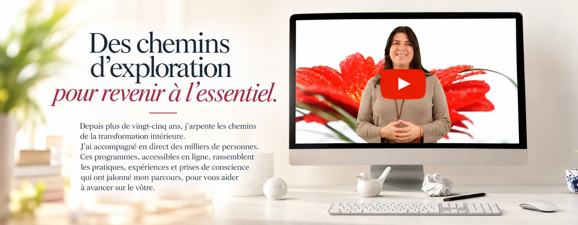 Des chemins d’exploration pour revenir à l’essentiel – programmes en ligne de Mary Laure Teyssedre Des chemins d’exploration pour revenir à l’essentiel – programmes en ligne de Mary Laure Teyssedre